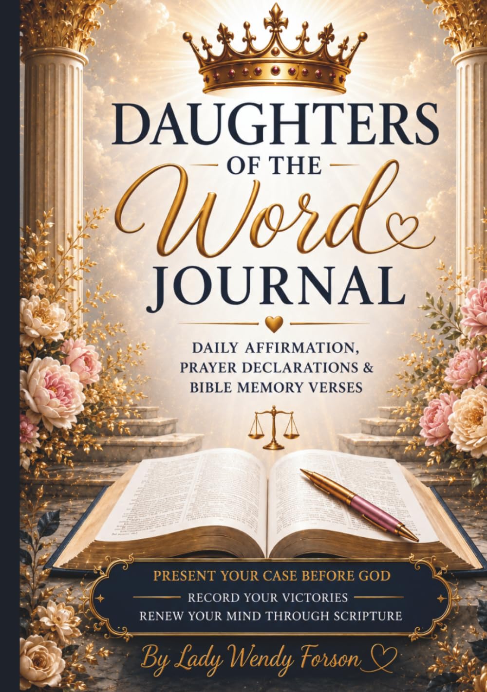 Daughters of the Word: A Journal of Daily Affirmation, Prayer Declarations and Bible Memory Verse