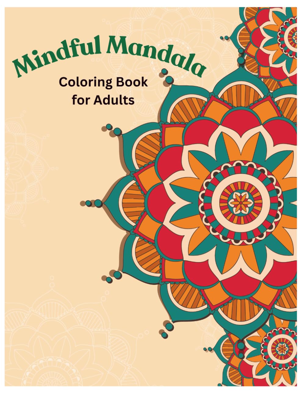 Mindful Mandala-Coloring Book for adults: Coloring book- Mandala Art (Mandala Art coloring Book for adults)