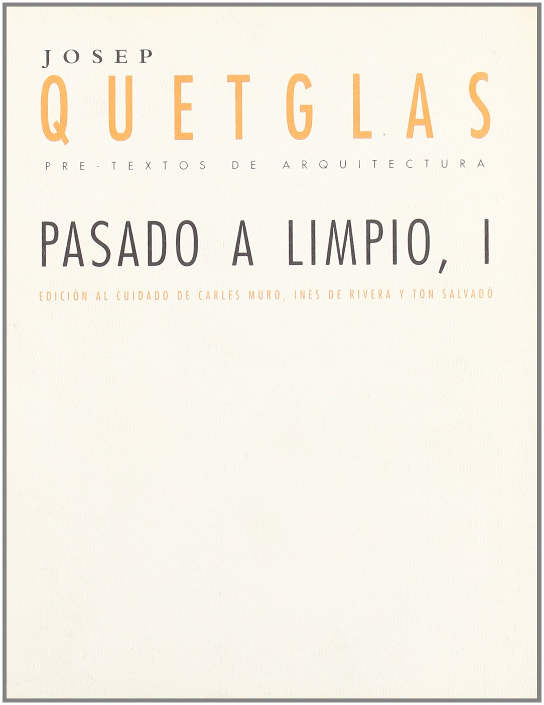 Pasado a limpio I édition Pre-Textos de collection architecture