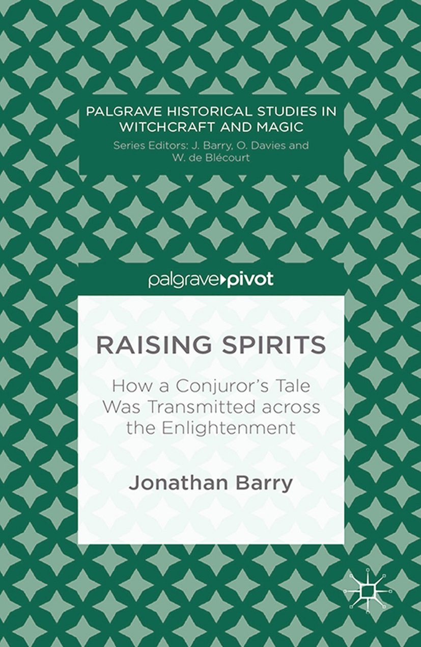 Amazon.co.jp Raising Spirits How a Conjuror’s Tale Was Transmitted across the Enlightenment