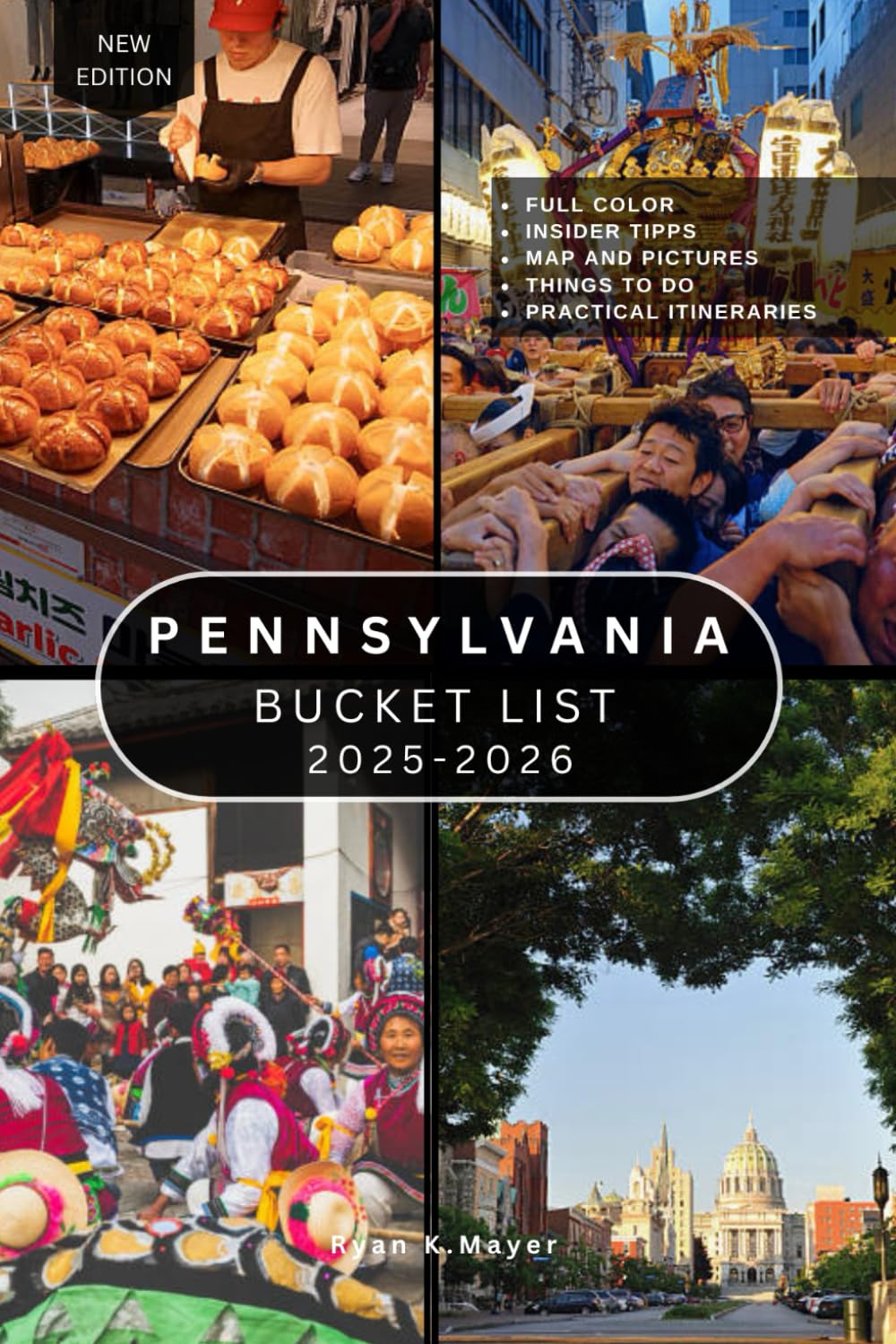 PENNSYLVANIA BUCKET LIST: 100+ Must-See Trails, Towns, Landmarks, Waterfalls, Historic Sites, Food Trails, Scenic Drives, Festivals, Small-Town Charms, and Hidden Gems Across the Keystone State