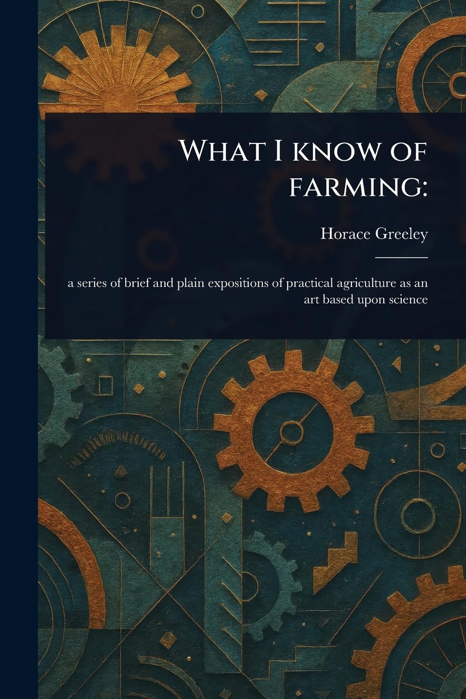 What I Know of Farming