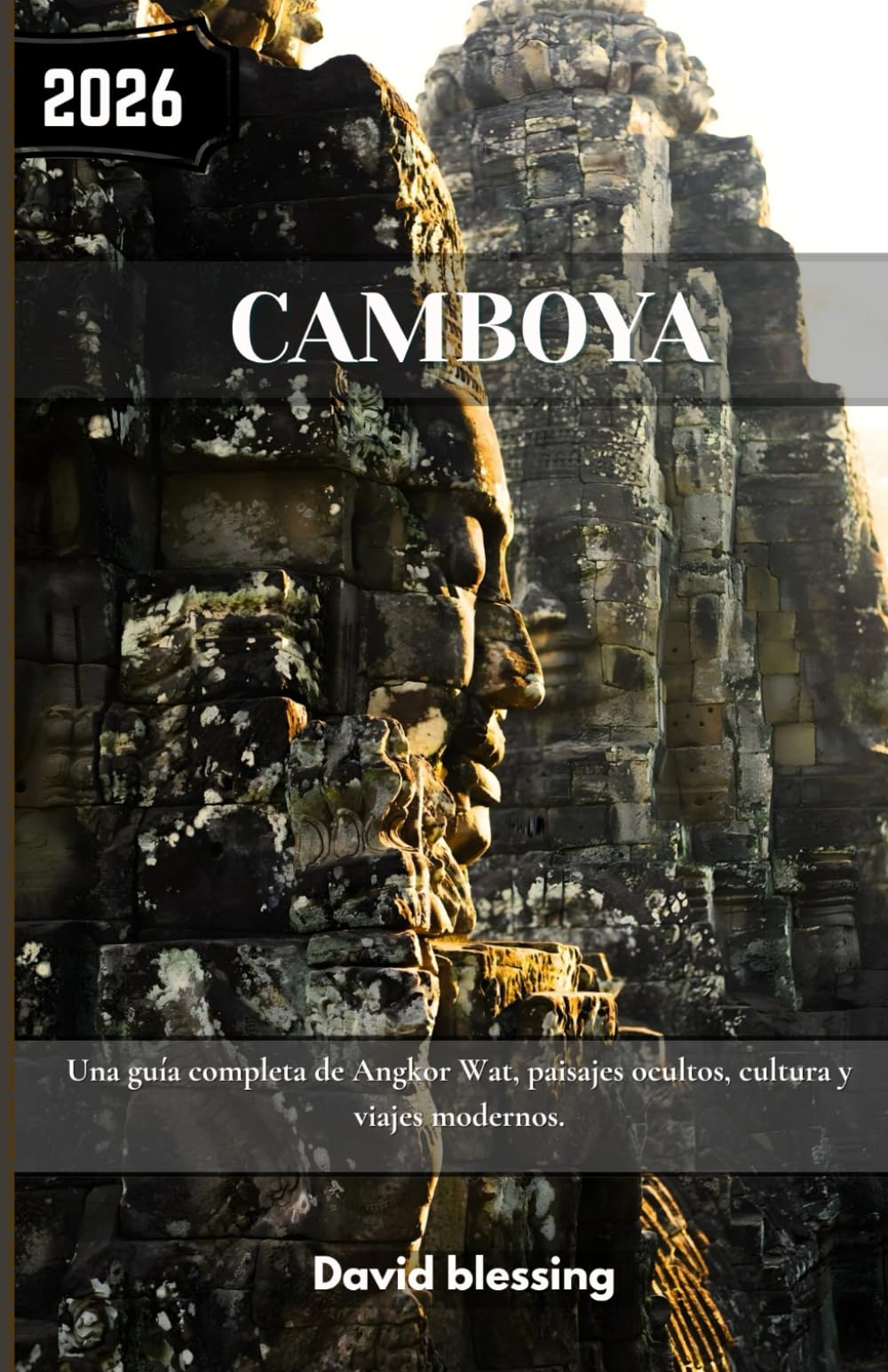 Camboya Guía de viajes 2026: Una guía completa de Angkor Wat, paisajes ocultos, cultura y viajes modernos.