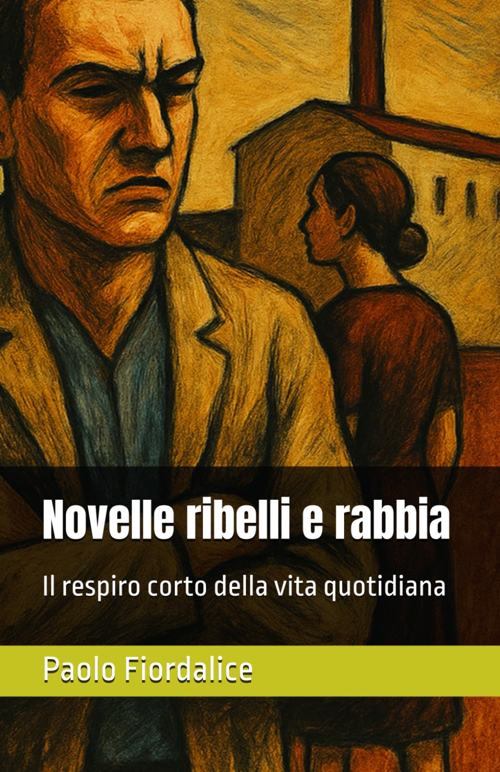 Novelle ribelli e rabbia: Il respiro corto della vita quotidiana