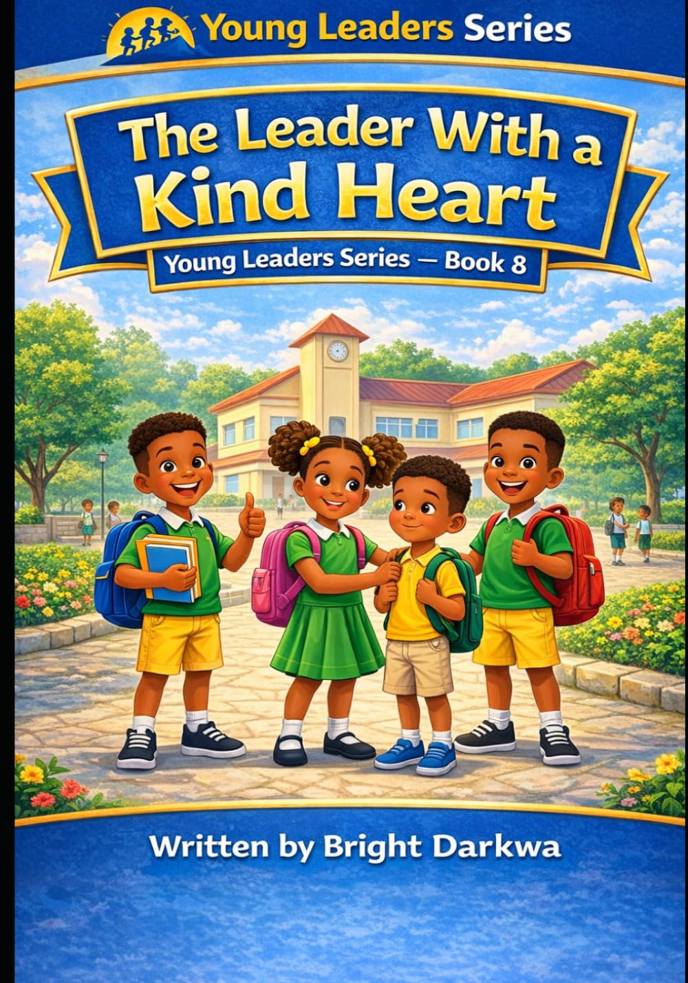 The Leader With A Kind Heart (The Young Leaders Series)