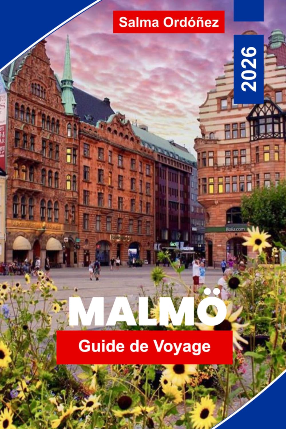 MALMO Guide de voyage 2026: Découvrez les vues côtières, les quartiers historiques, l'architecture moderne, la cuisine locale et des conseils pratiques pour votre voyage en Suède