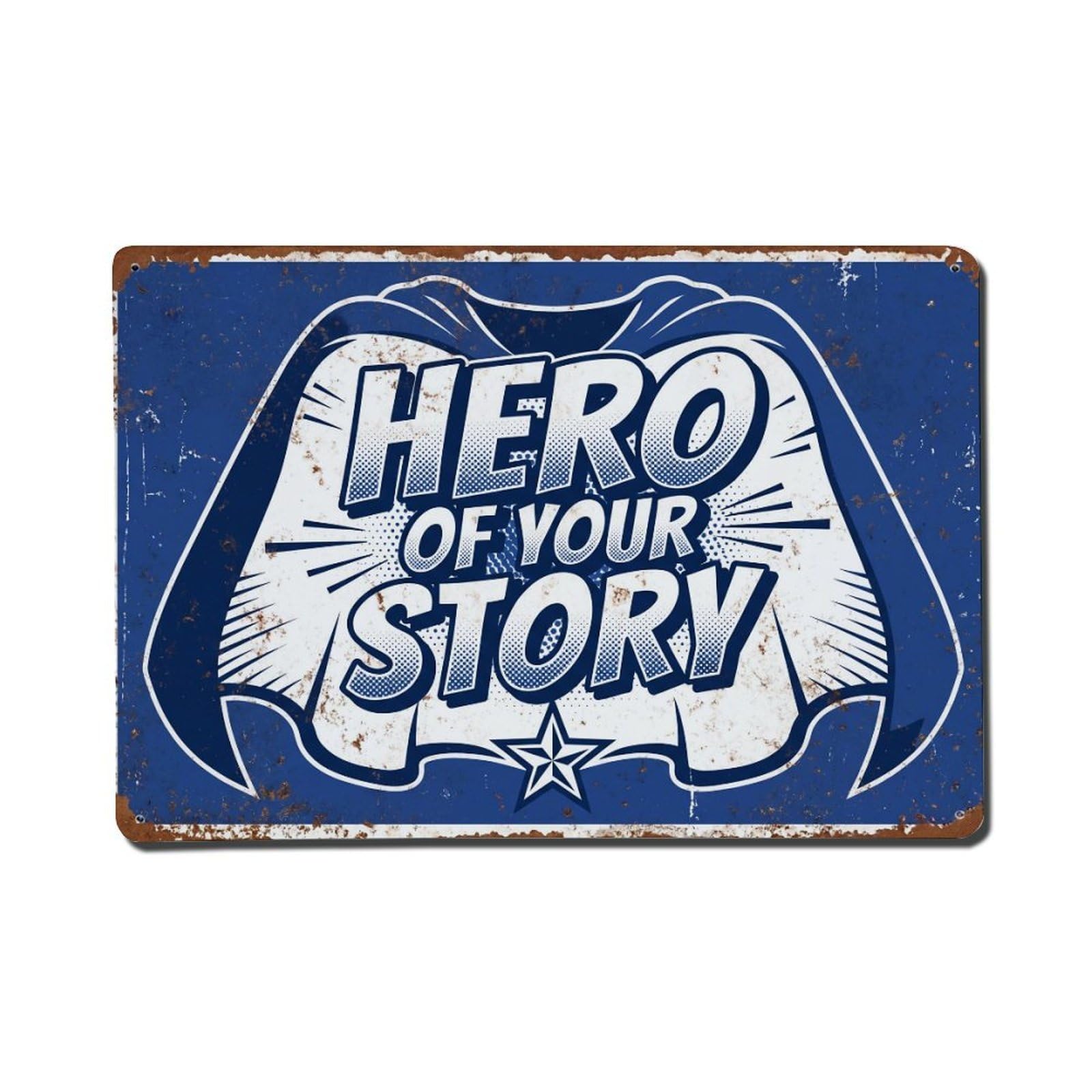 Hero of Your Story Protagonist Retro Motivational Slogans Metal Tin Sign