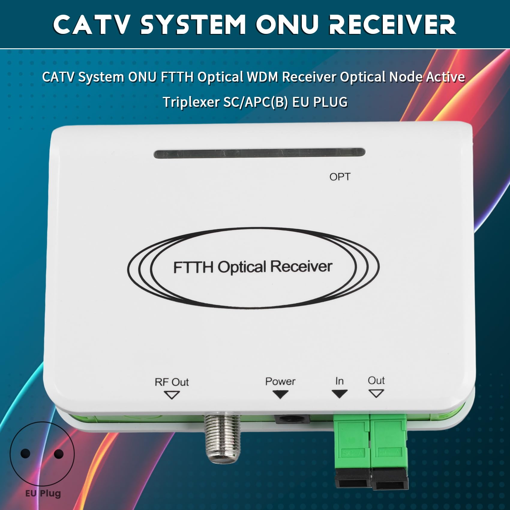 Système CATV ONU FTTH Récepteur Optique WDM Nœud Optique Triplexeur Actif SC/ (A) Prise UE
