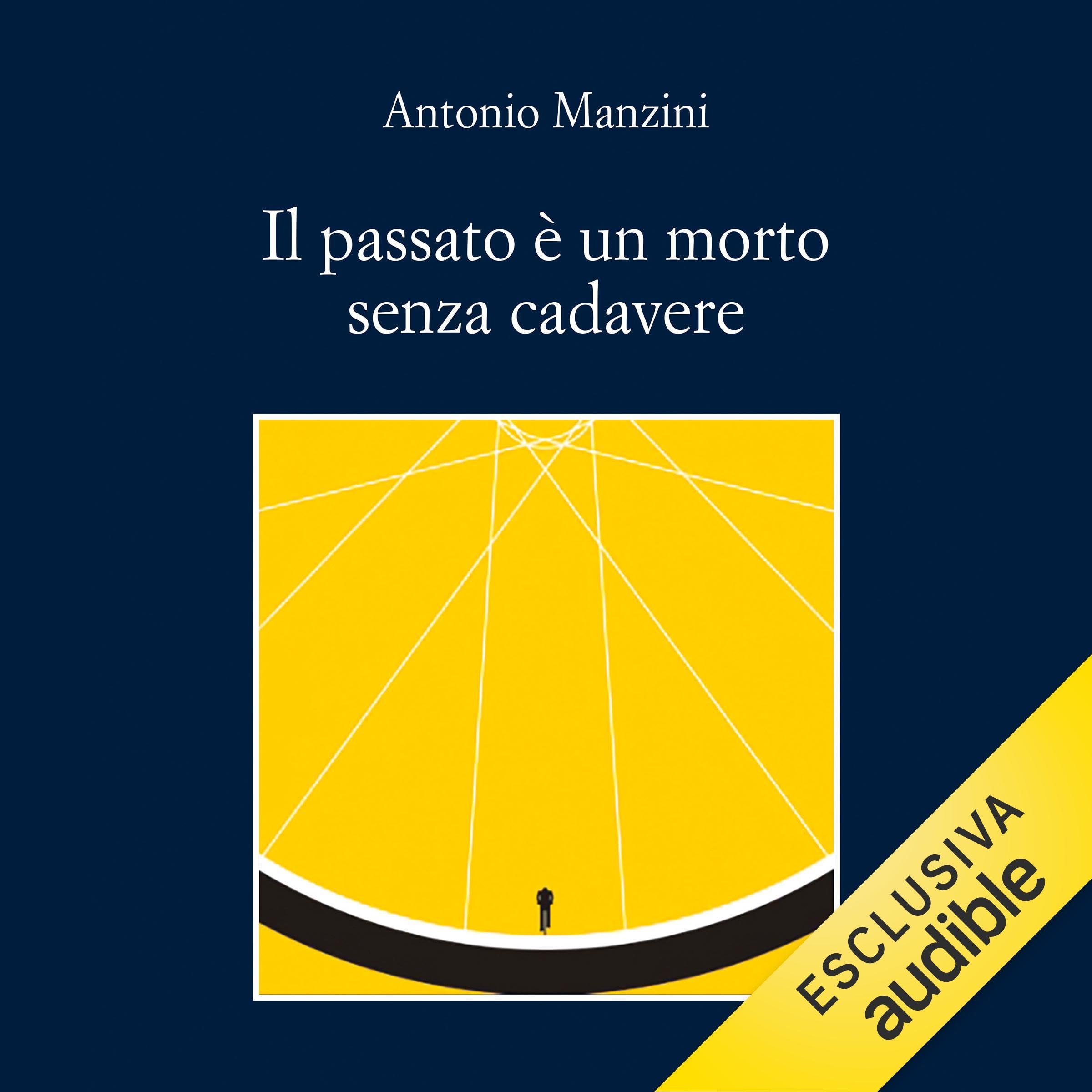 Il passato è un morto senza cadavere