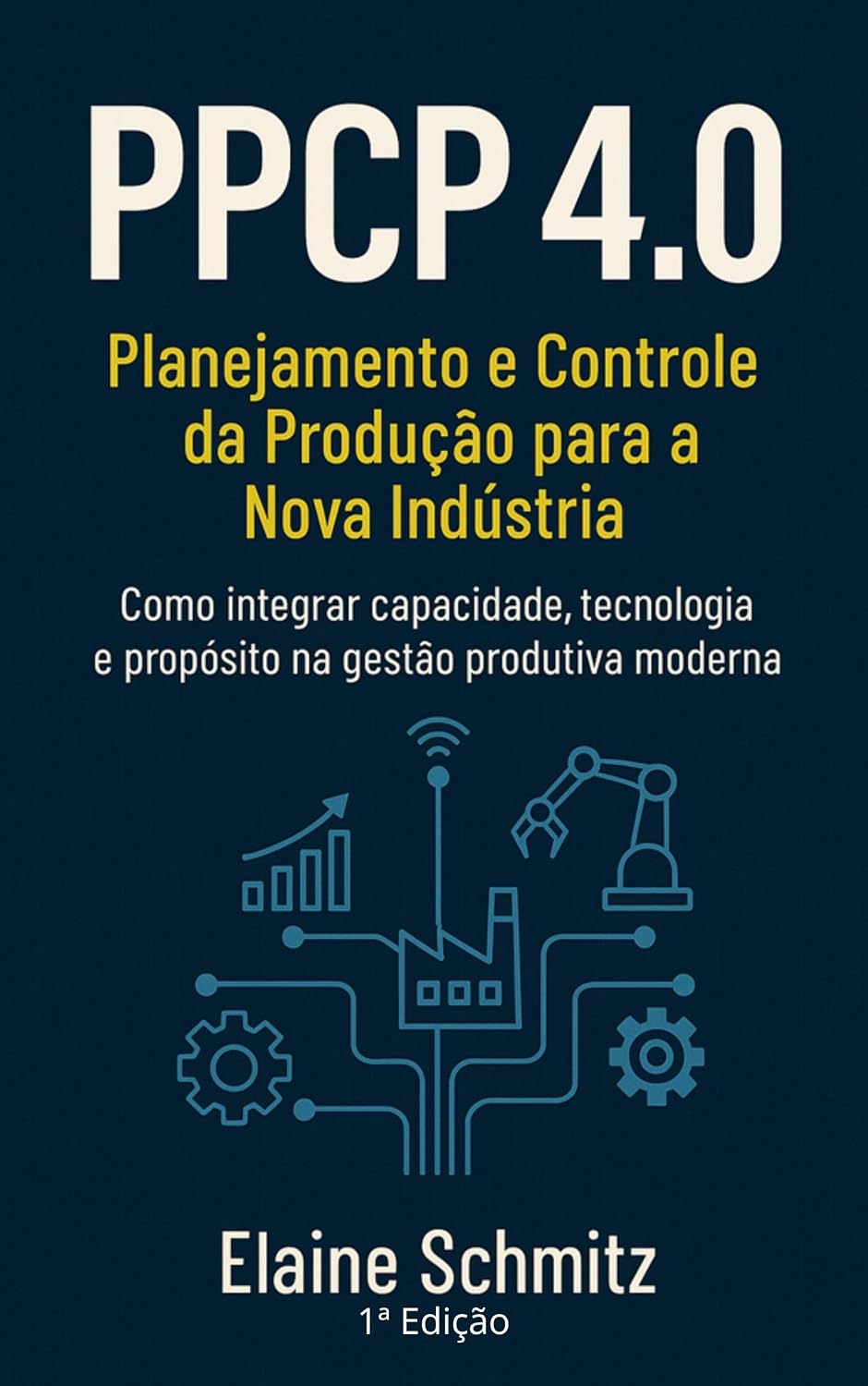 PPCP 4.0: Planejamento, Programação e Controle da Produção para a Nova Indústria. (Portuguese Edition)