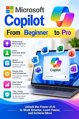 Amazon.com: Microsoft Copilot From Beginner to Pro: The Complete ...