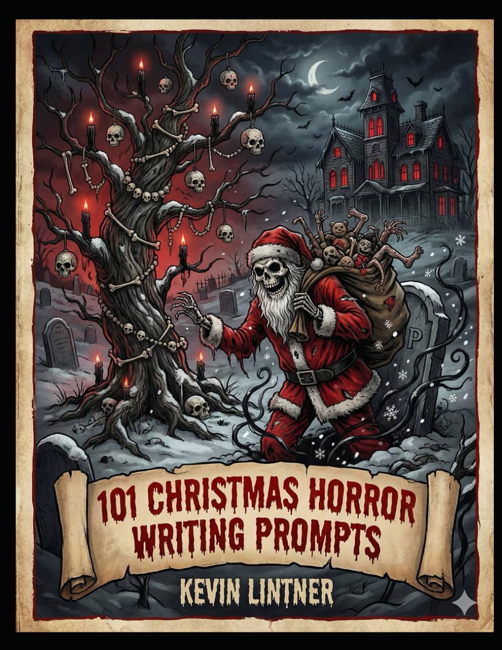 101 Christmas Horror Writing Prompts (101 Horror Writing Prompts Series)