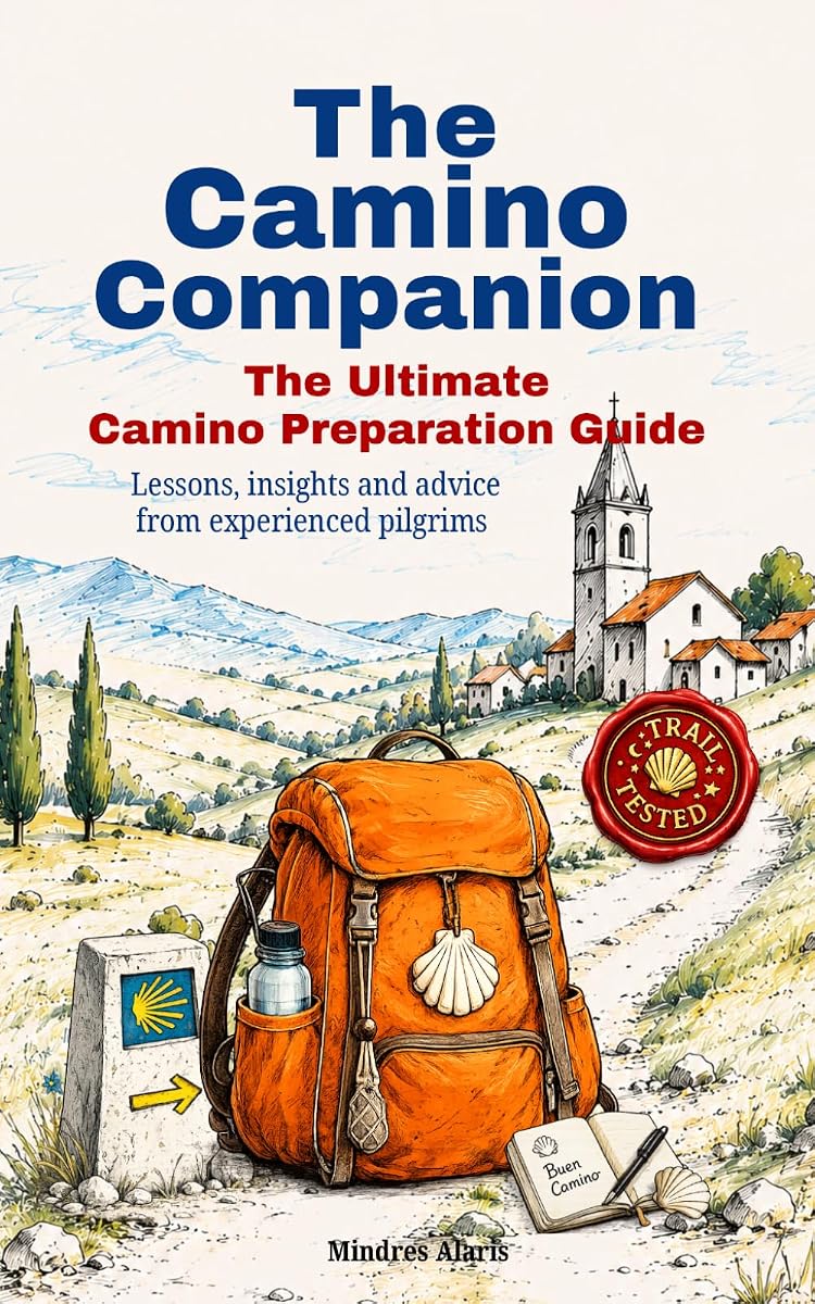 The Camino Companion: The Ultimate Camino Preparation Guide