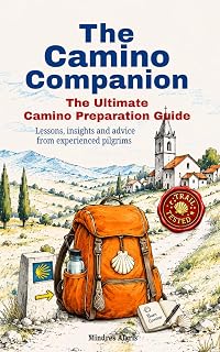 The Camino Companion: The Ultimate Camino Preparation Guide