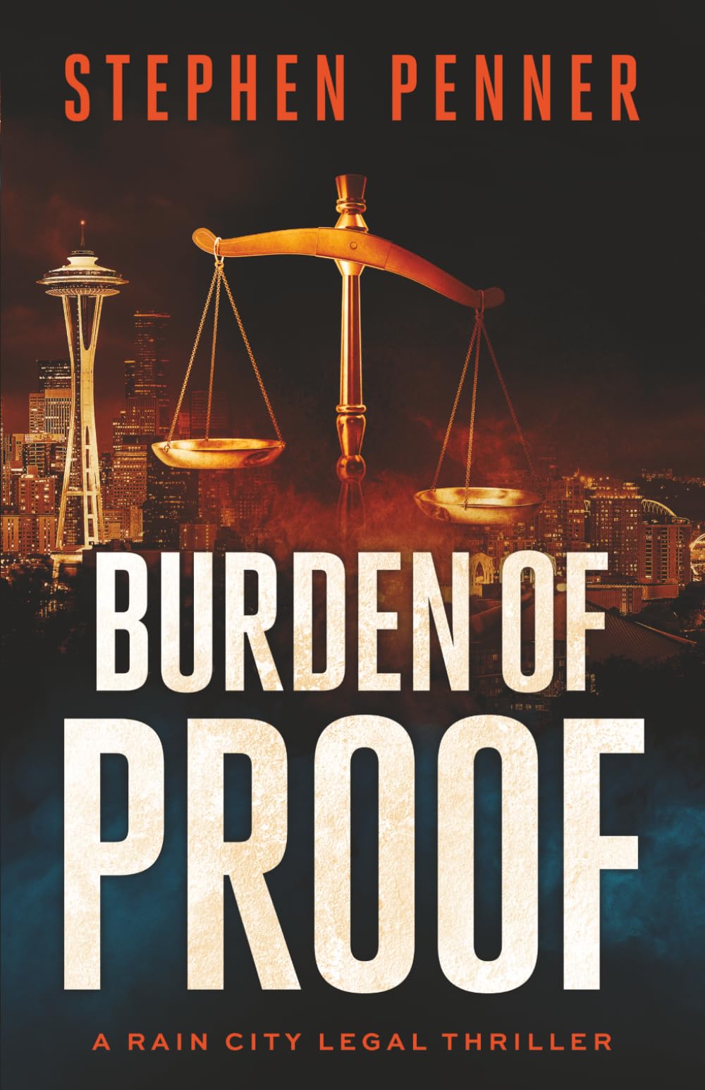 Burden of Proof (A Rain City Legal Thriller)