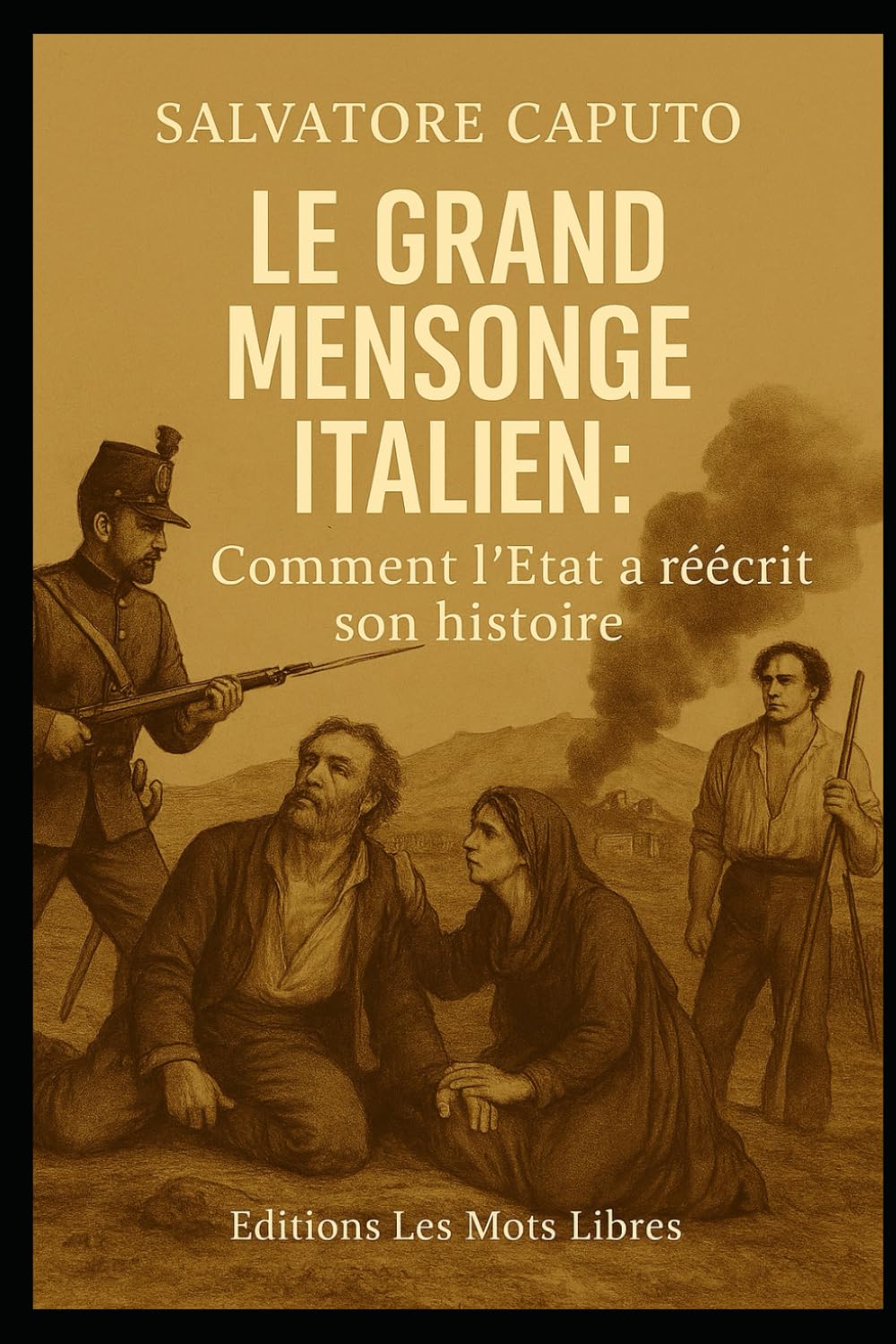 LE GRAND MENSONGE ITALIEN: Comment l’État a réécrit son histoire