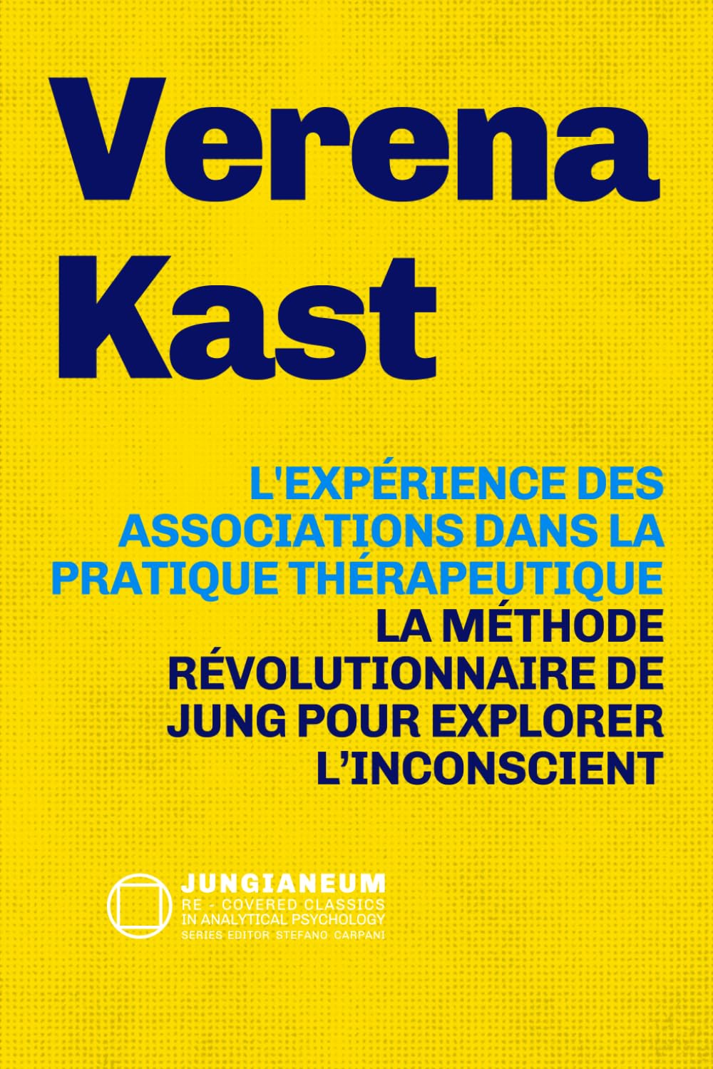 L'EXPÉRIENCE DES ASSOCIATIONS DANS LA PRATIQUE THÉRAPEUTIQUE: La méthode révolutionnaire de Jung pour explorer l’inconscient : théorie et pratique ... Psychology, curated by Stefano Carpani)