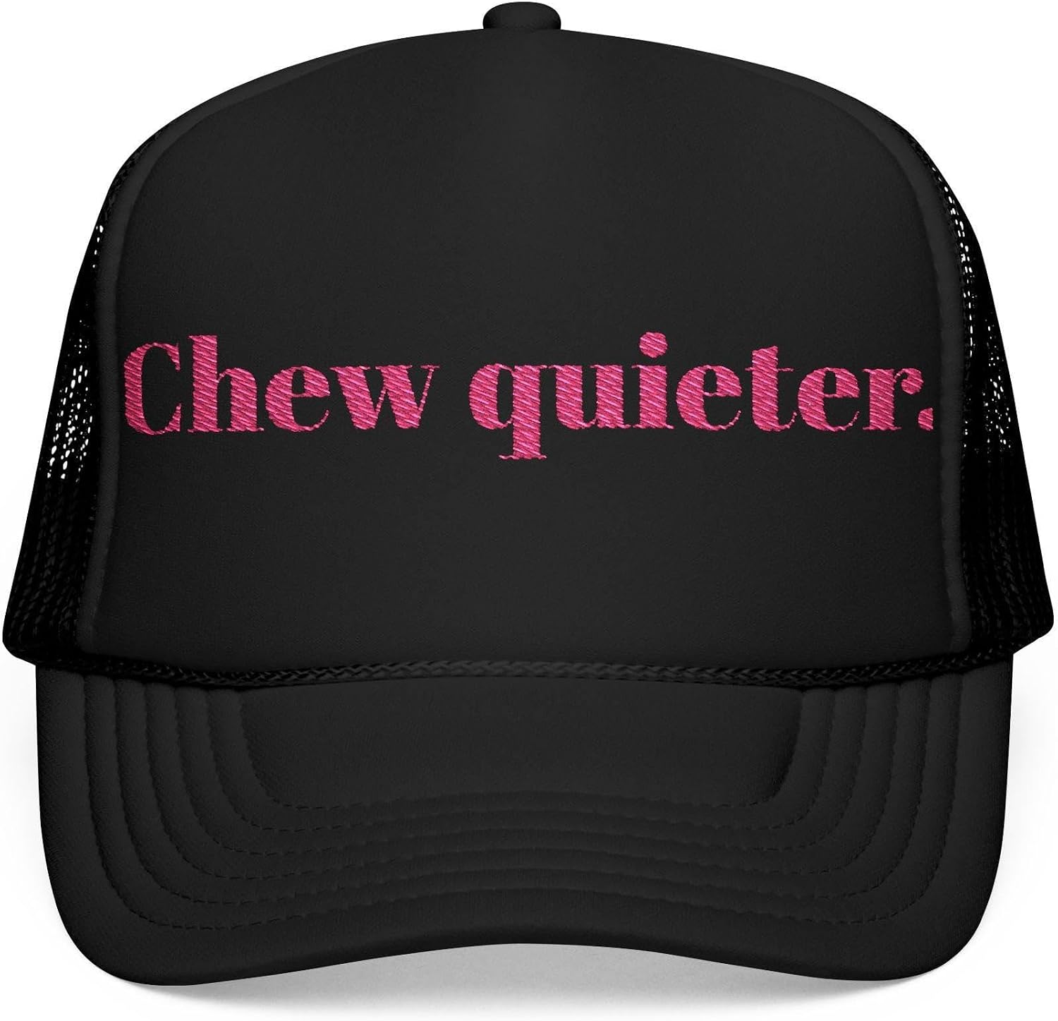 CHEW Quieter Foam Trucker Hat | Funny Embroidered Cap | Custom Humor Hat