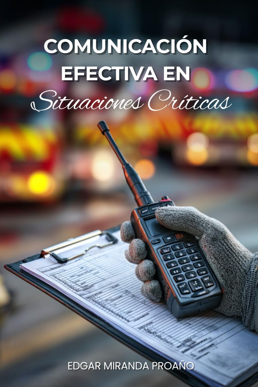 Comunicación Efectiva en Situaciones Críticas: Estrategias y Herramientas para una Respuesta Ágil y Clara