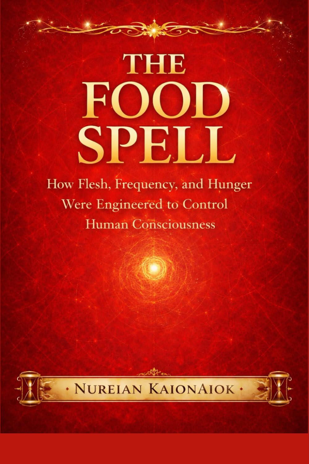 The Food Spell: How Flesh, Frequency, and Hunger Were Engineered to Control Human Consciousness