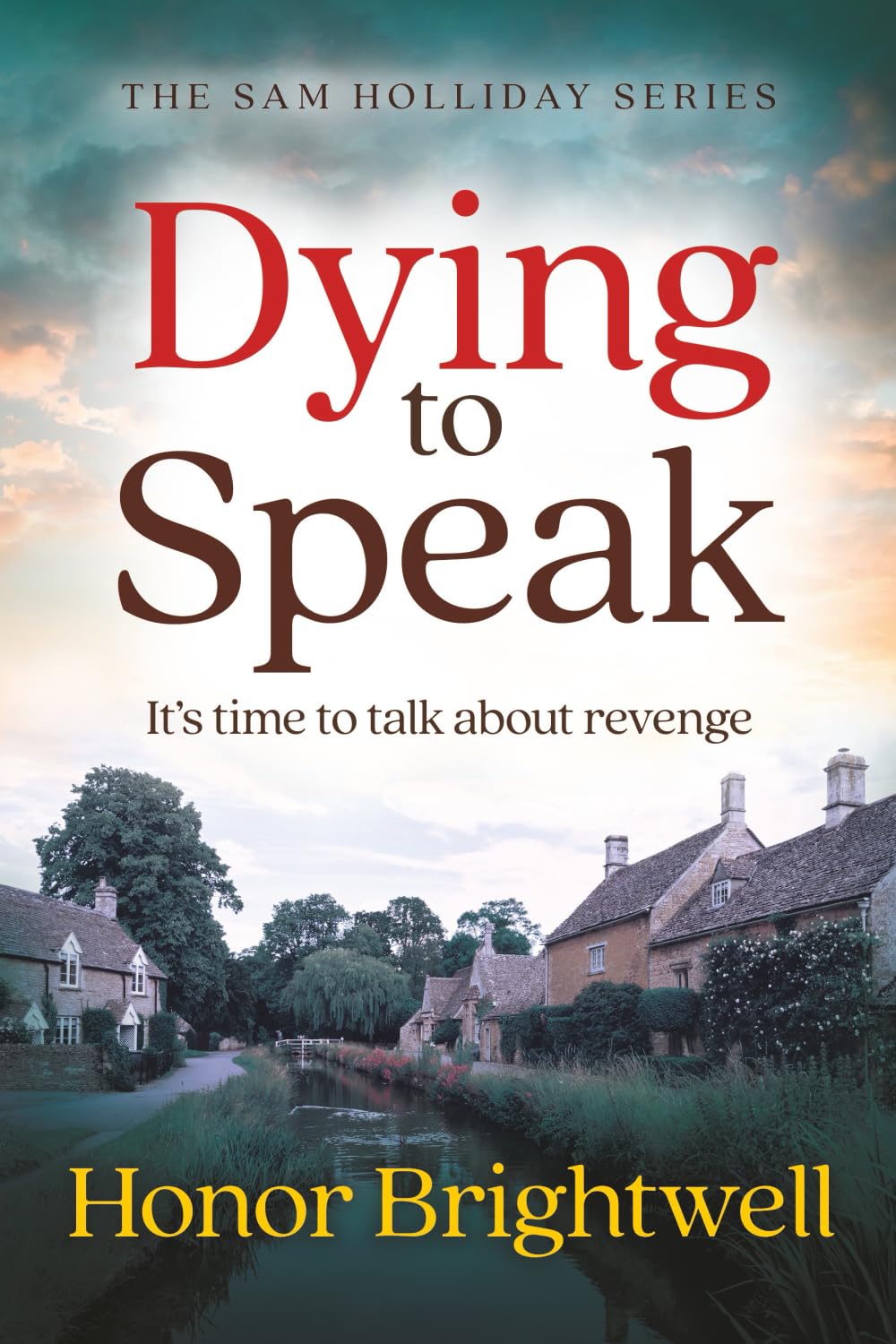 Dying to Speak: It's time to talk about revenge: 3 (The Sam Holliday Series)