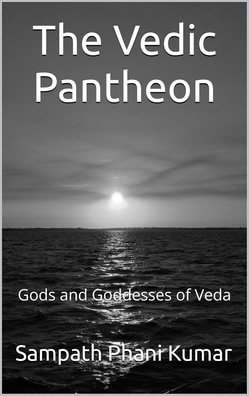 The Vedic Pantheon: Gods and Goddesses of Veda eBook : Kumar, Sampath ...