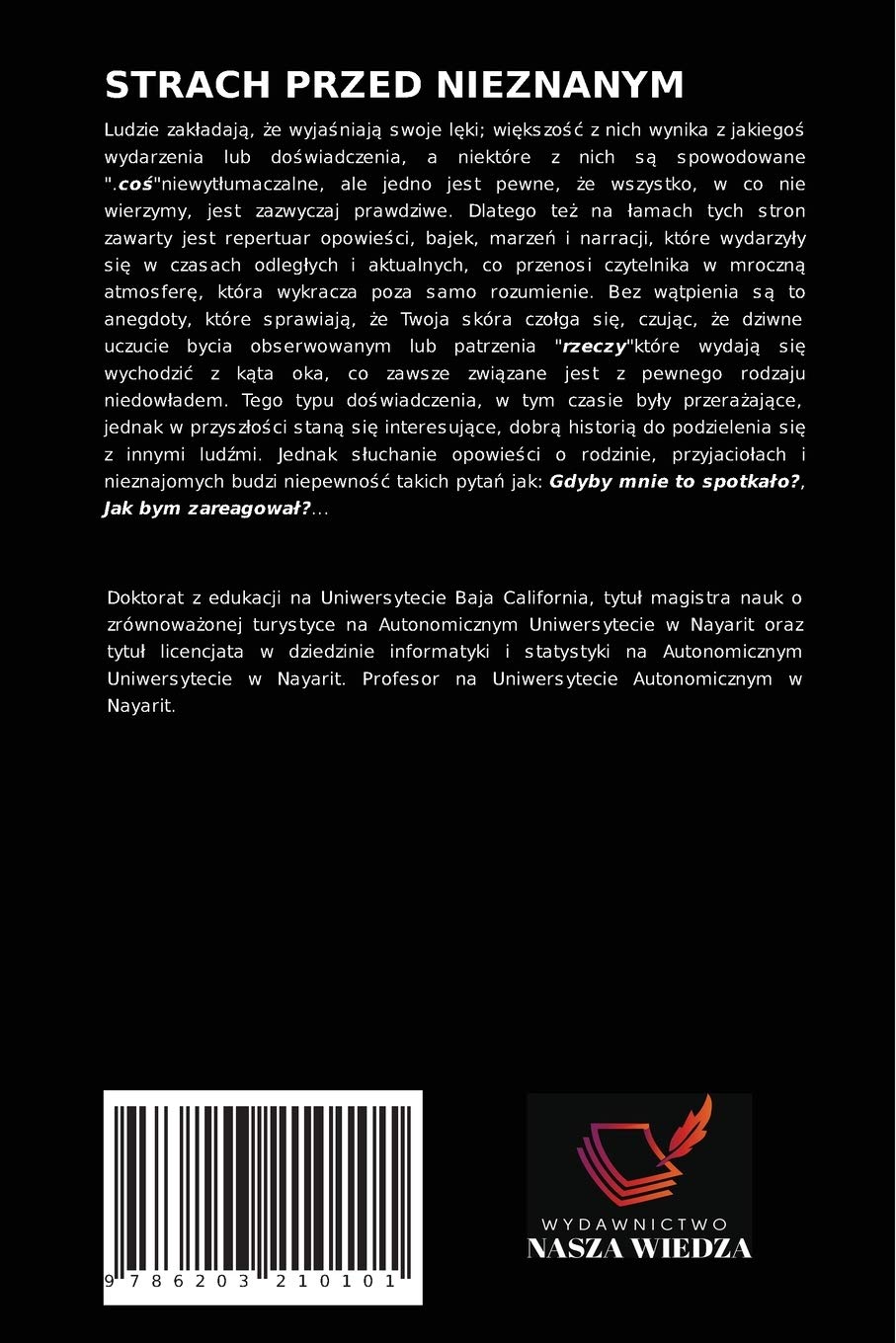 STRACH PRZED NIEZNANYM: HISTORIE, SNY, OPOWIE¿CI I DO¿WIADCZENIA PARANORMALNE