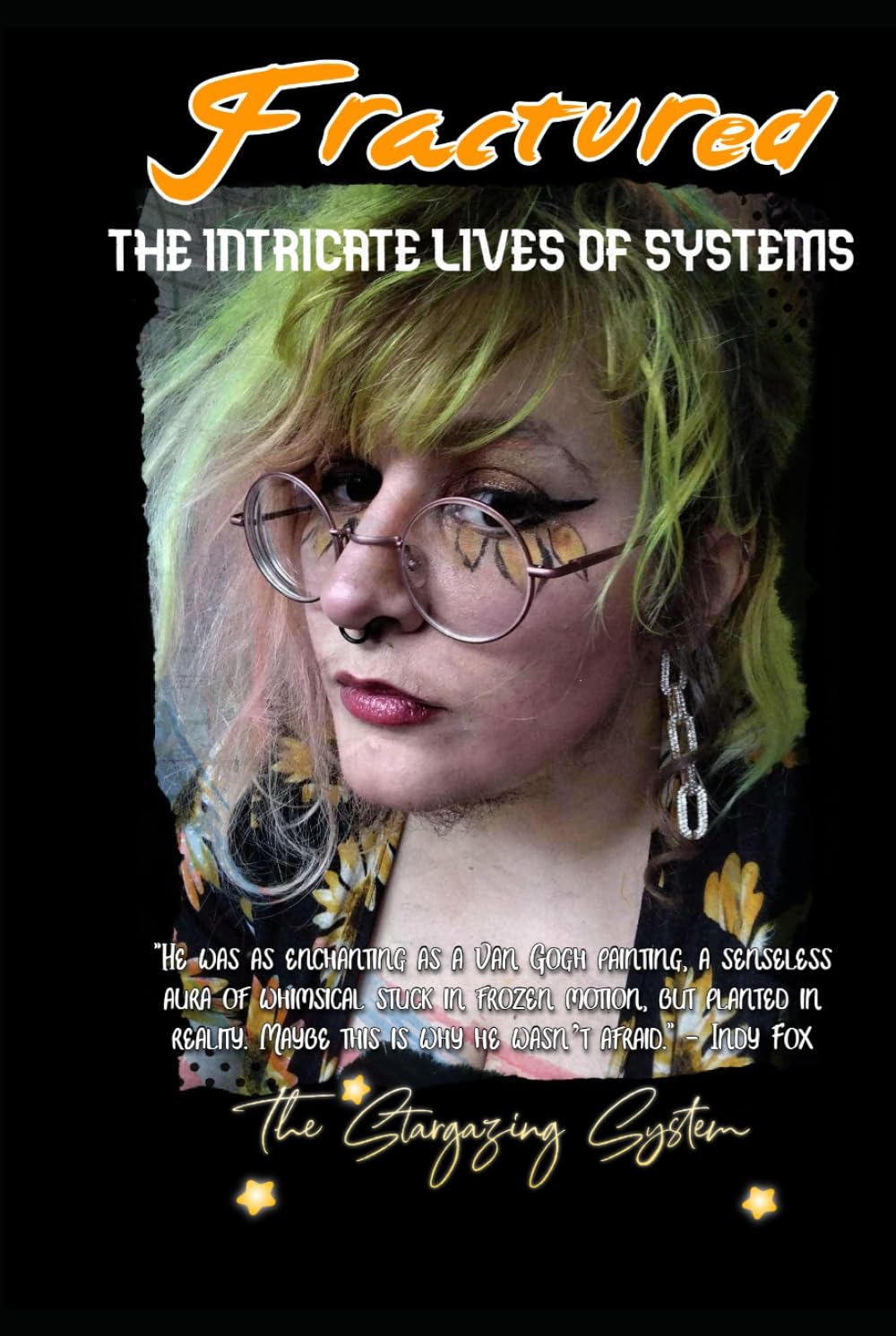 The Intricate Lives of Systems: Fractured