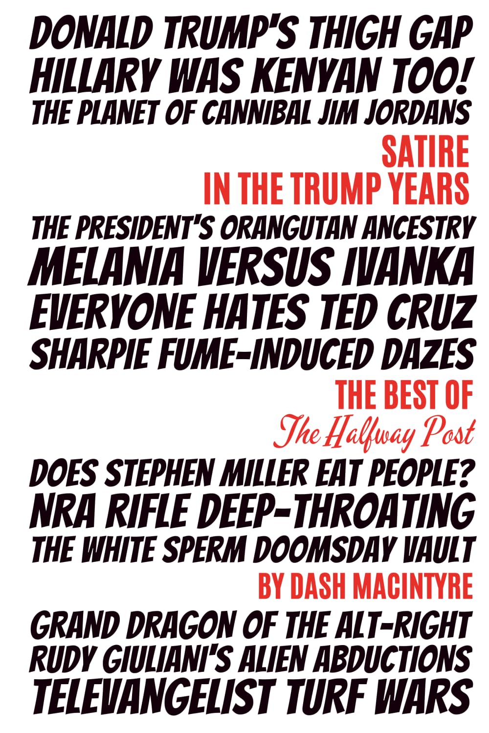 Satire In The Trump Years: The Best Of The Halfway Post