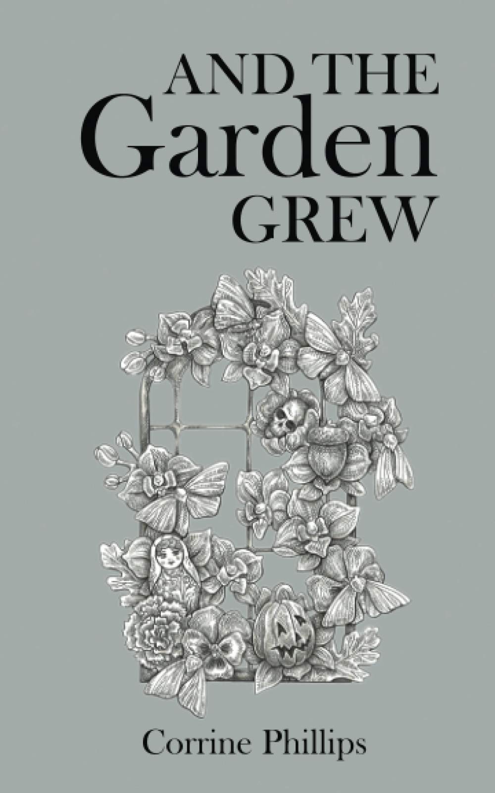 And The Garden Grew