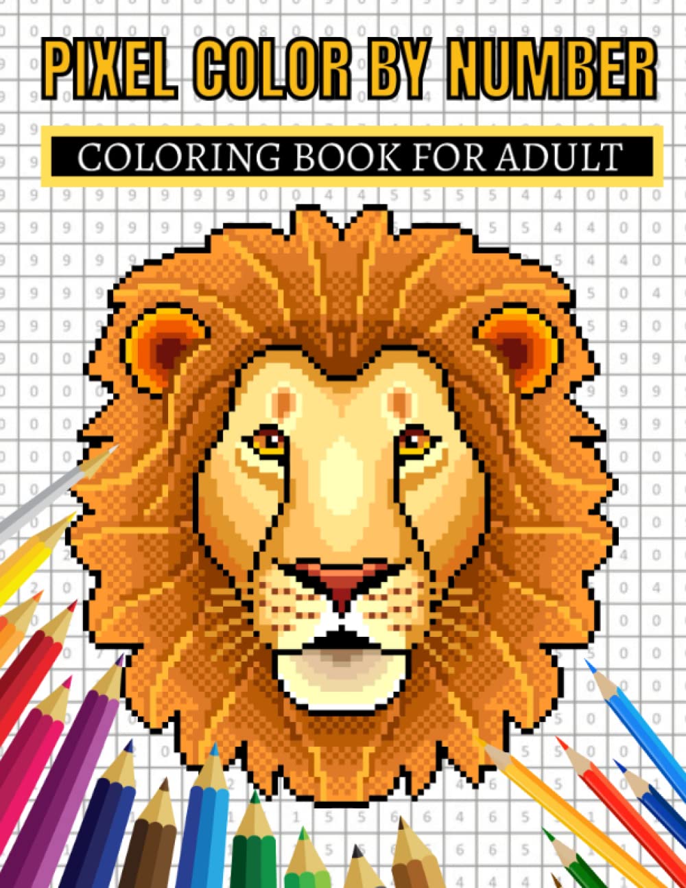 Pixel Color By Number Coloring Book For Adult: Color By Number Puzzle Quest Stress Relieving Designs For Adults Relaxation Paperback – 6 May 2021