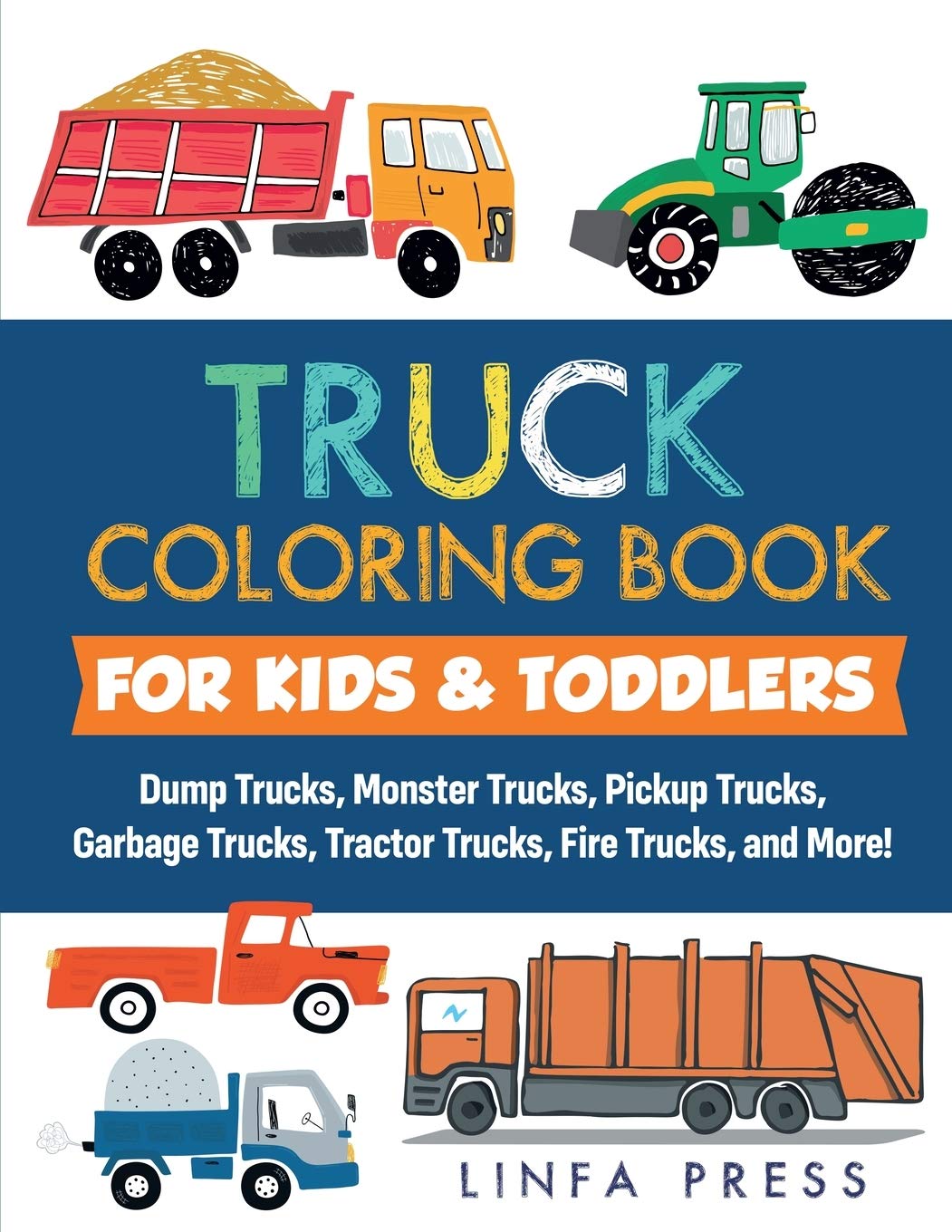 Buy Truck Coloring Book Dump Trucks, Monster Trucks, Pickup Trucks