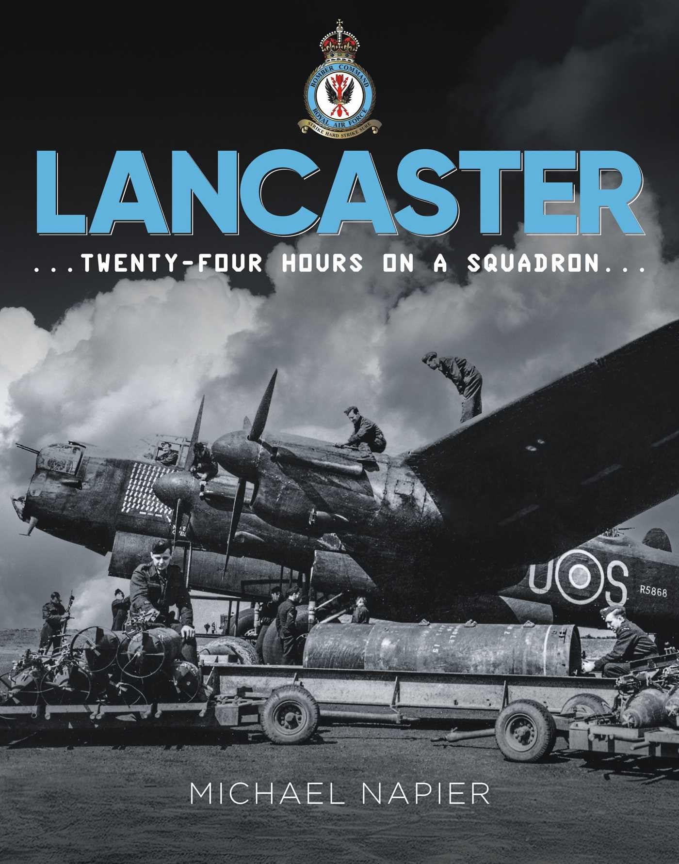 Lancaster: Twenty-Four Hours on a Squadron