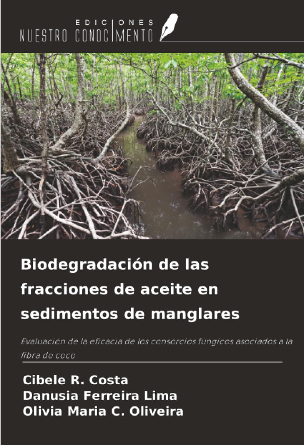 Biodegradación de las fracciones de aceite en sedimentos de manglares: Evaluación de la eficacia de los consorcios fúngicos asociados a la fibra de coco