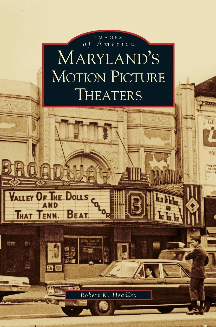 Maryland's Motion Picture Theaters pour passionnés d'architecture et de cinéma vintage