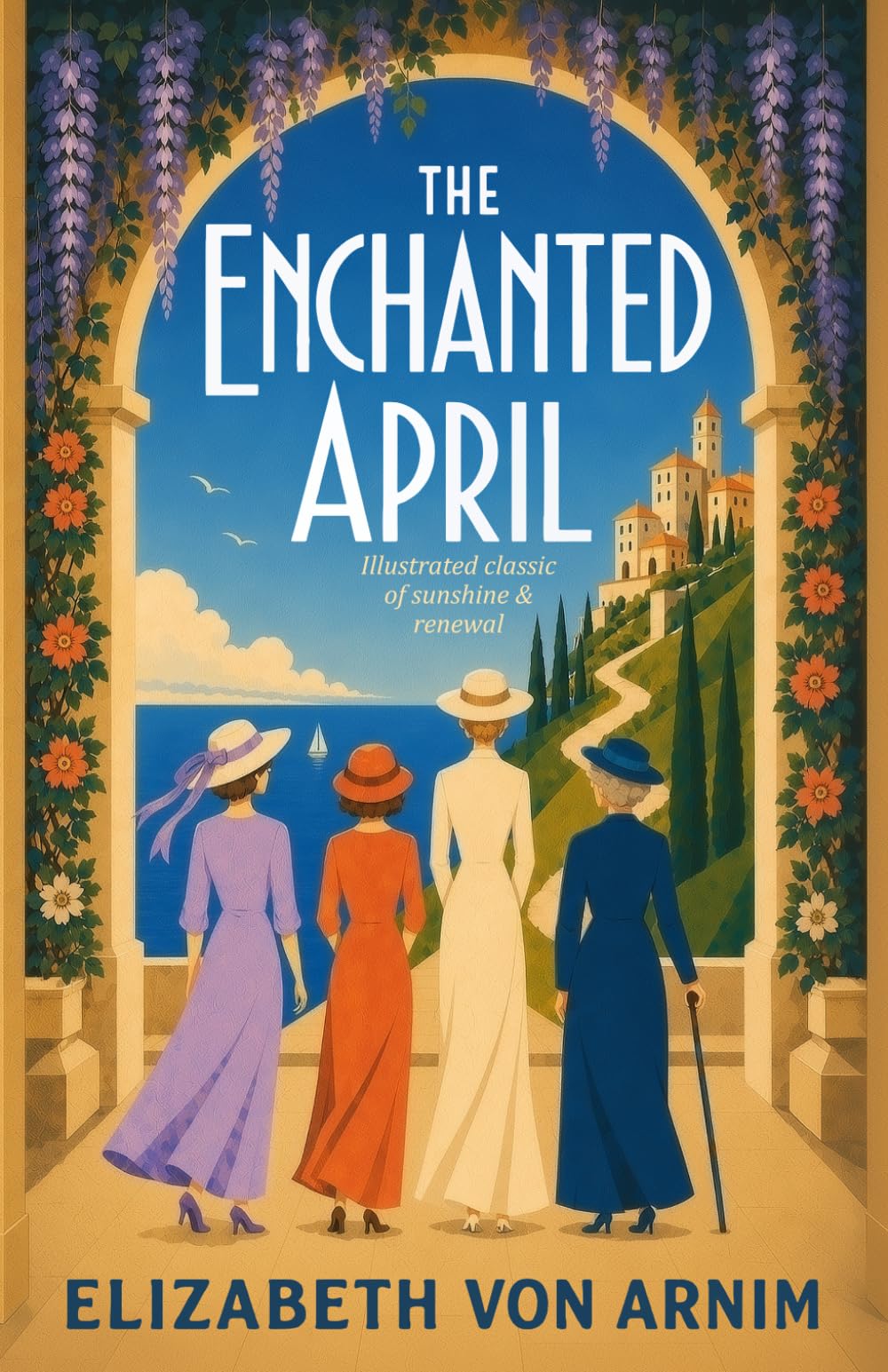 The Enchanted April: Illustrated classic of sunshine & renewal