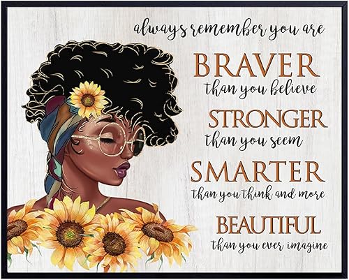 African American Wall Art & Decor - Black Art - African American Women, Girls - Always Remember You Are Braver Than You Believe - Positive