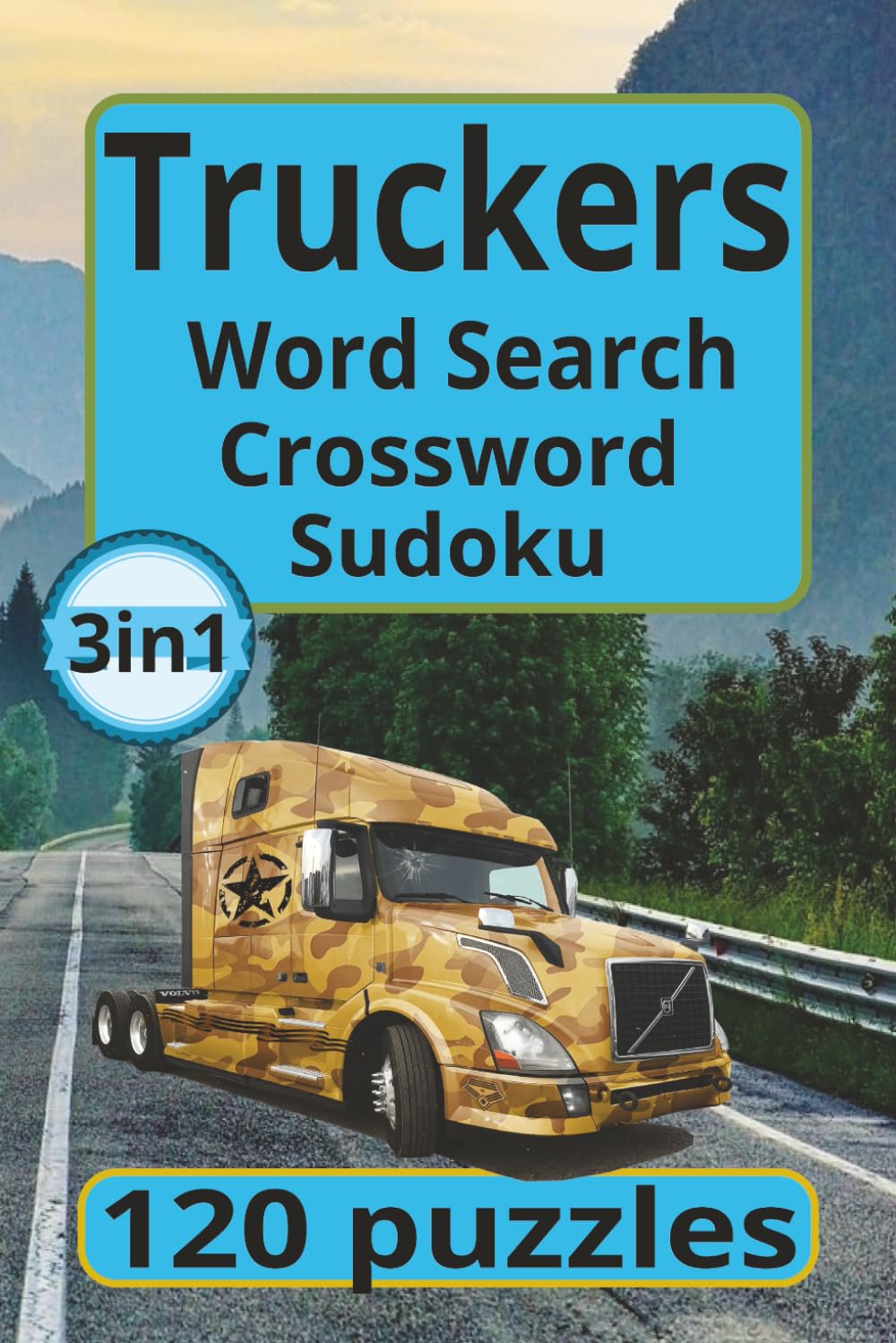 Truckers Crossword Word Search Sudoku: 120 Pages of Word Search Crossword and Sudoku, 6x9 inch Size book for Truck Drivers