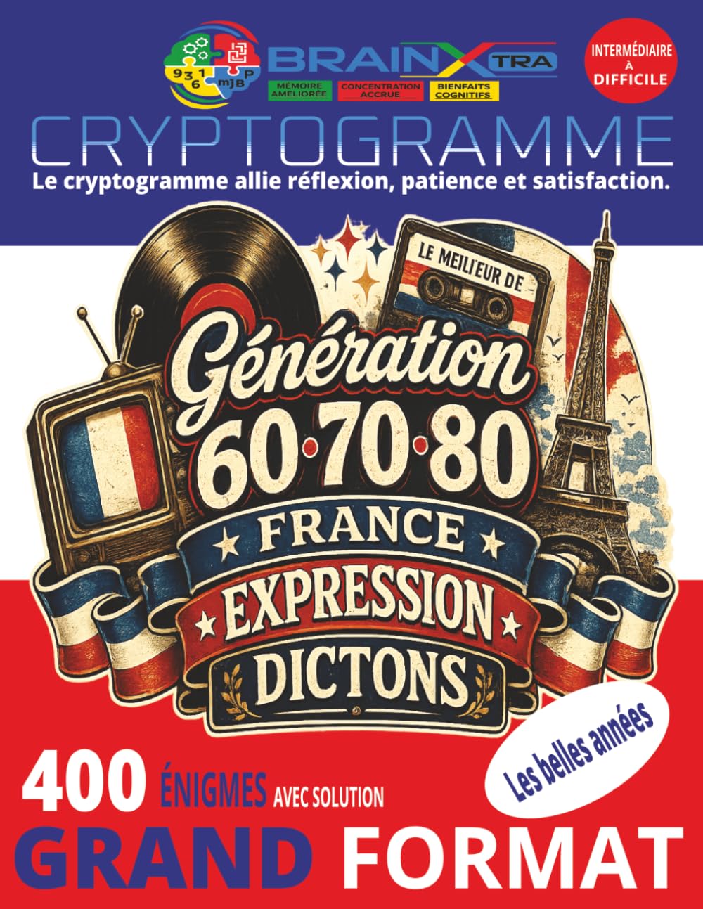 Les Plus Belles Expressions Françaises d'Autrefois en Cryptogrammes | Boomer France: 400 énigmes intermédiaires à difficiles | 150 expressions ... expressions oubliées | Grand format 8,5 x 11
