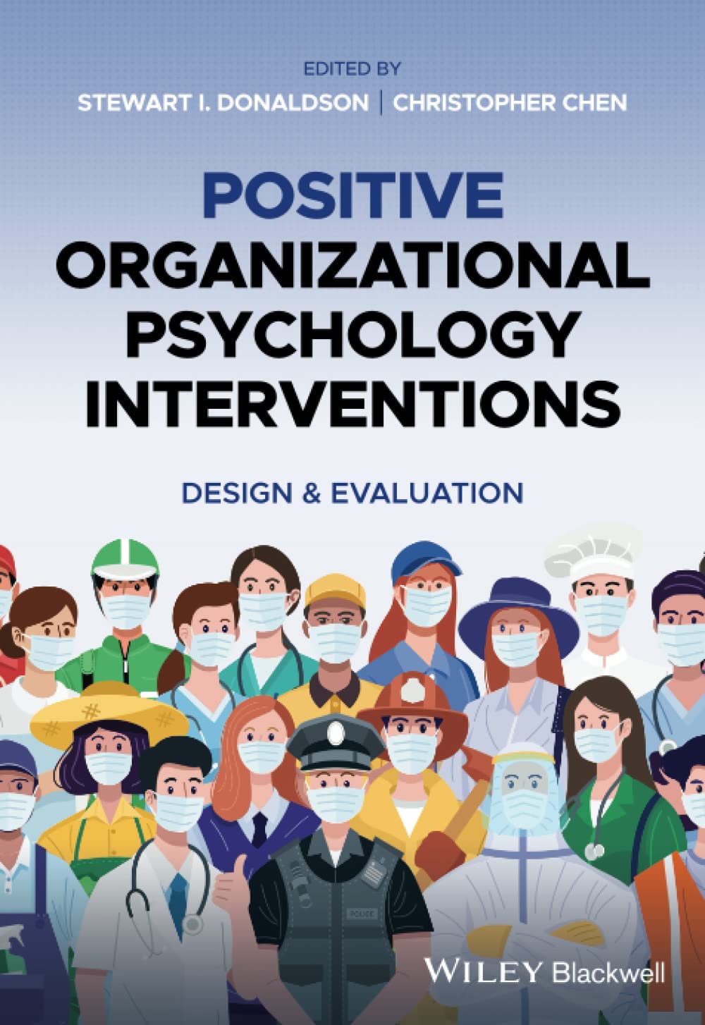Positive Organizational Psychology Interventions : Design and Evaluation