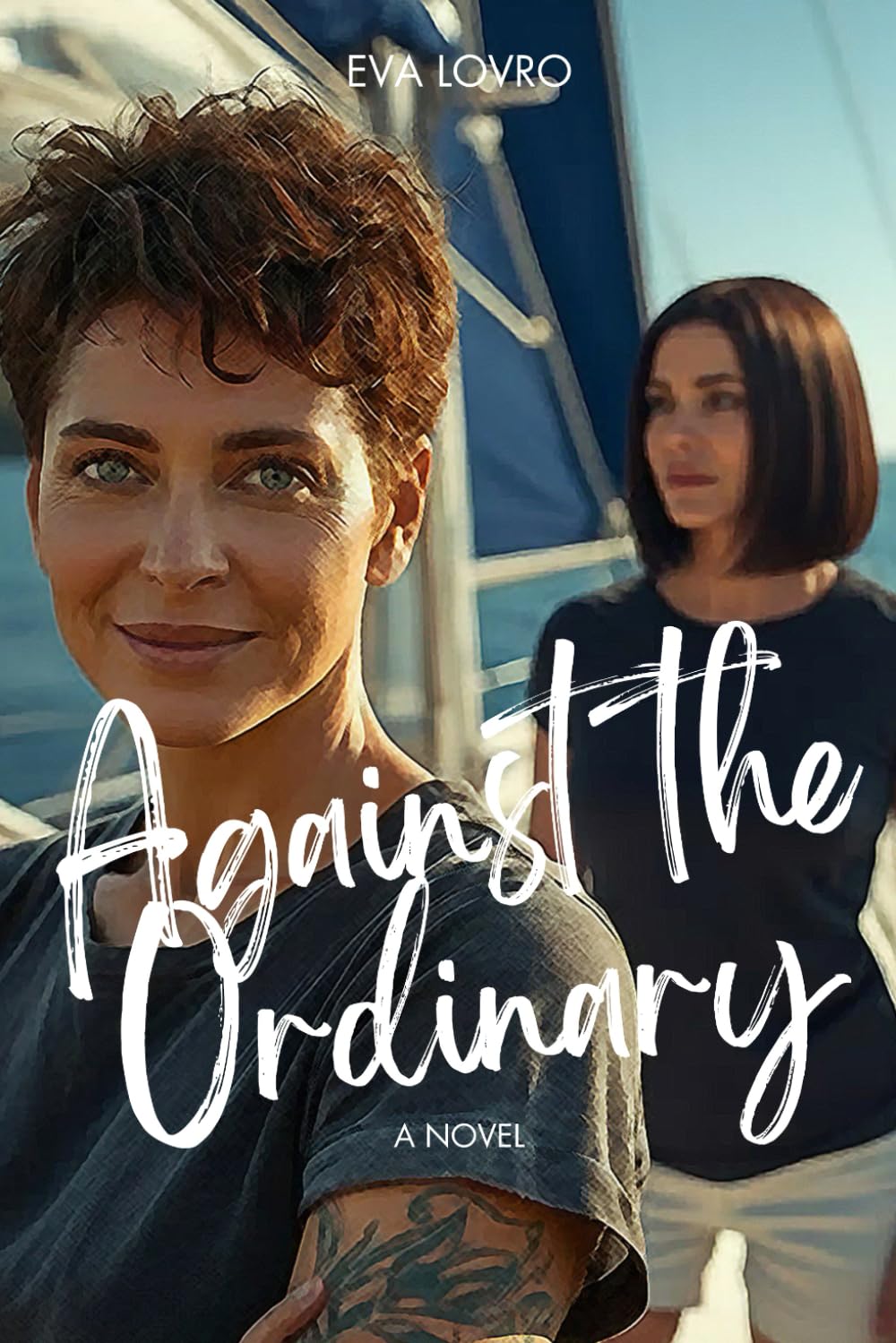 Against the Ordinary: a novel