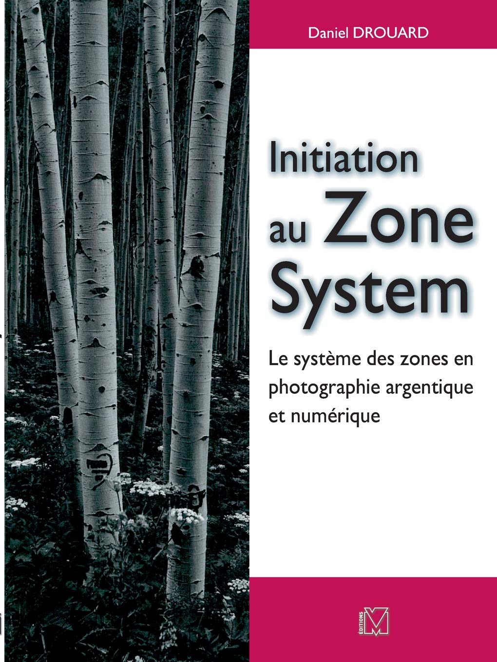 Zone System photographie technique exposition noir et blanc livre guide