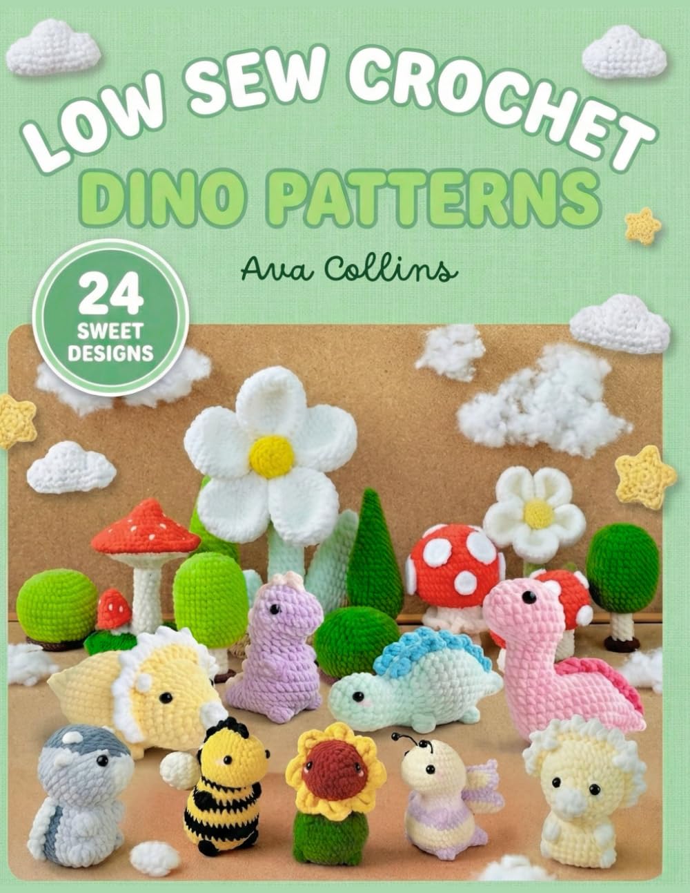Low Sew Crochet Dino Patterns: 24 Cute Amigurumi Dinosaurs & Accessories • Beginner-Friendly Step-by-Step Patterns • Fast Minimal-Sew Plushies