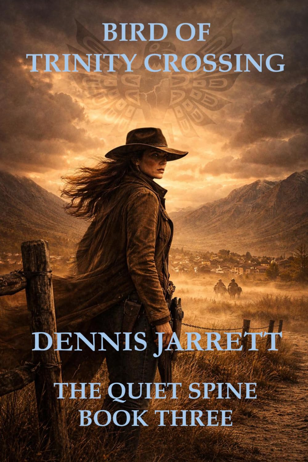 BIRD OF TRINITY CROSSING: THE SCAR THAT FOLLOWS: 3 (Jake Jarrett Thriller The Quiet Spine Series)