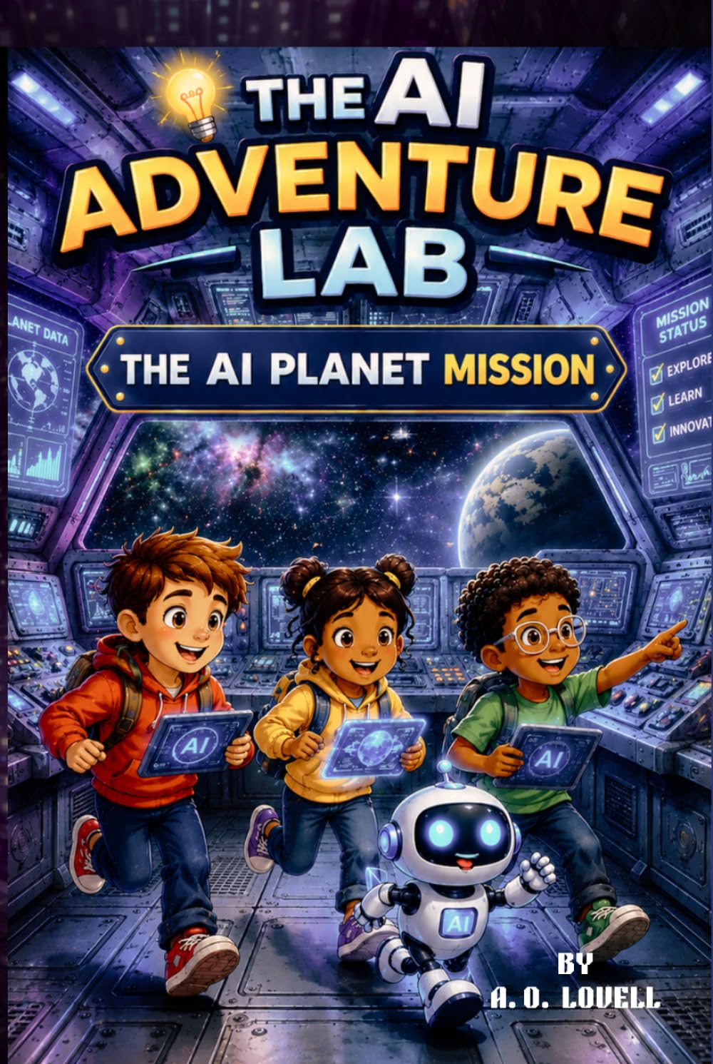 The AI Planet Mission: A Kids Adventure into Artificial Intelligence and STEM (AI Adventure Lab Book 2)