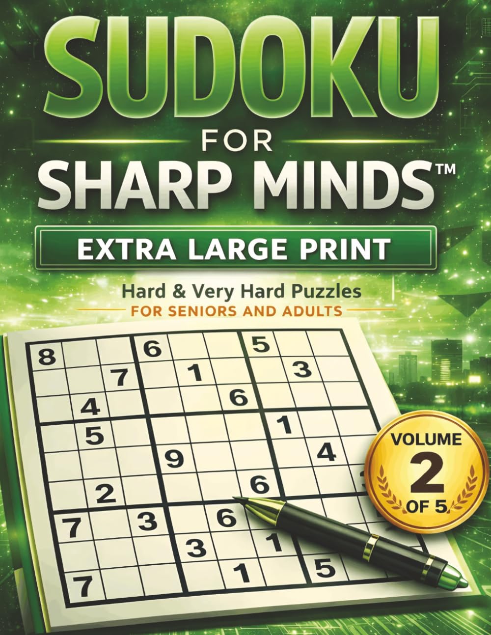 Sudoku for Sharp Minds – Extra Large Print: Volume 2 of 5 Medium & Hard Puzzles for Seniors and Adults