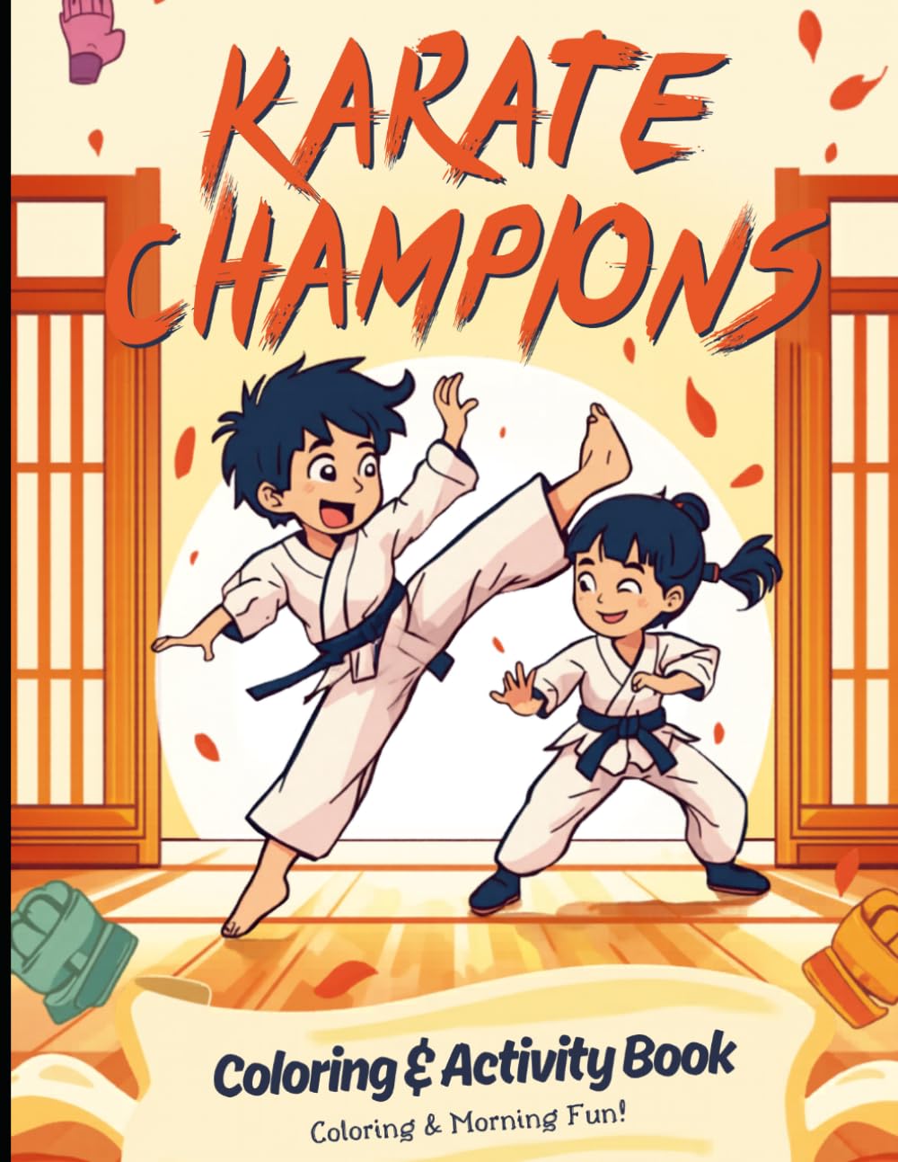 KARATE CHAMPIONS: Coloring & Activity book