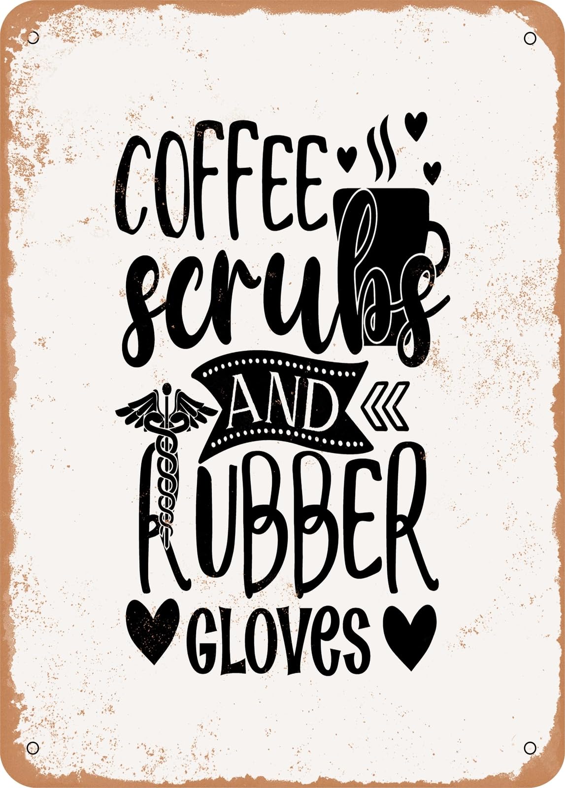 Miaomansenstore Metal Sign - Coffee Scrubs And Rubber Gloves - 4 - Vintage Look Home Decor
