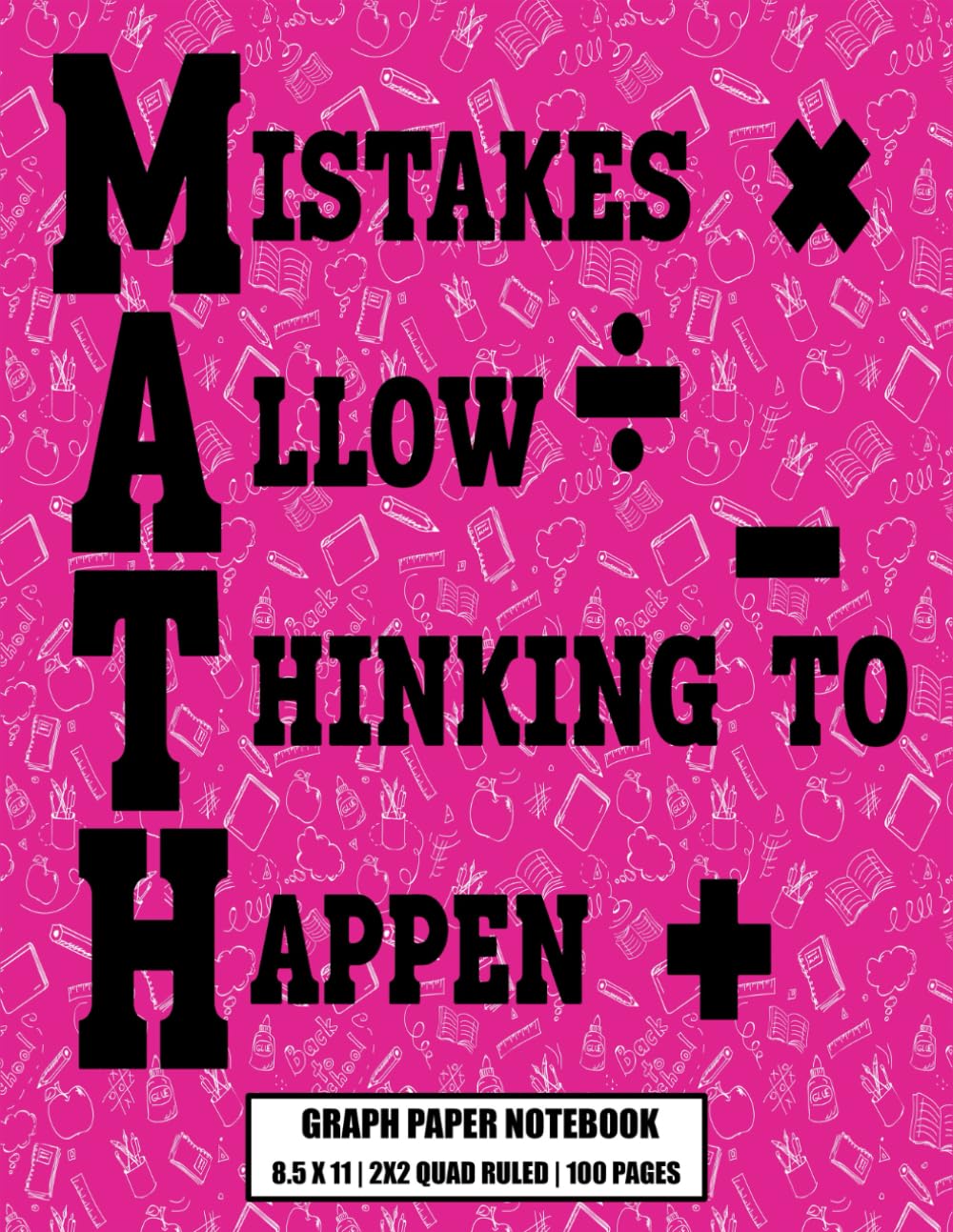 Quad Ruled Composition Notebook: Mistakes Allow Thinking To Happen 8.5x11 Hot Pink Math Quote Graph Paper Book, 2x2 Large Square Grid With 100 Pages ... Sketchbook, Crafting Project Design Journal
