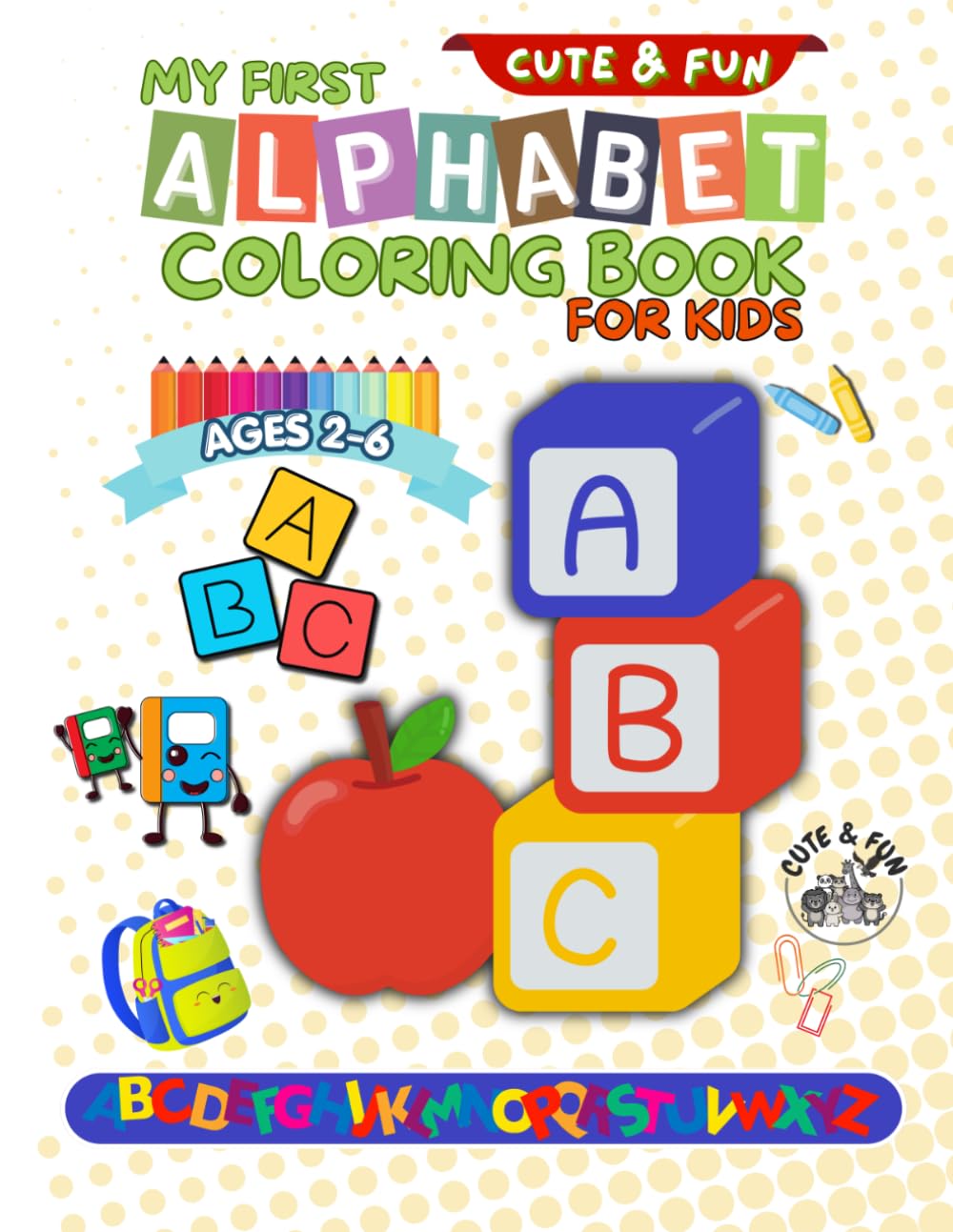 My First Alphabet Coloring Book for Kids: Fun and Easy A to Z Letter Coloring Pages for Preschool, Kindergarten, and Early Learners